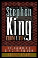 Stephen King From A To Z: An Encyclopedia Of His Life and Work 0836269144 Book Cover