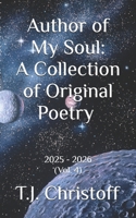 Author of My Soul: A Collection of Original Poetry 2025 - 2026 (Vol. 4) B0H4CPKPRQ Book Cover