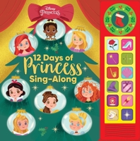 Disney Princess – 12 Days of Princess Sing-Along 13-Button Sound Book – Belle, Rapunzel, Cinderella, and More! – PI Kids 1503764931 Book Cover