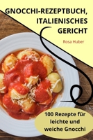 Gnocchirezeptbuch, Italienisches Gericht 1835784542 Book Cover