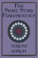 Fun Short Story Fundamentals B0H4HJ3M6S Book Cover