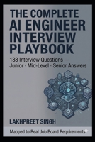 THE COMPLETE AI ENGINEER INTERVIEW PLAYBOOK B0GYG5NN9Y Book Cover