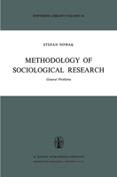 Methodology of Sociological Research: General Problems (Synthese Library) 9027704864 Book Cover