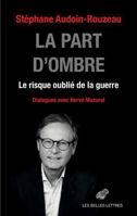 La Part d'Ombre: Le Risque Oublie de la Guerre 2251454020 Book Cover