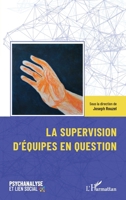 La supervision d'équipes en question (Psychanalyse Et Lien Social) (French Edition) 2336447177 Book Cover