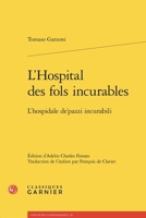 L'Hospital Des Fols Incurables: L'Hospidale De'pazzi Incurabili 2406178978 Book Cover