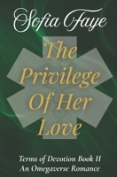 The Privilege of Her Love: Terms of Devotion Book 2 B0FQCFC6RS Book Cover