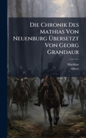 Die Chronik Des Mathias Von Neuenburg Ã bersetzt Von Georg Grandaur (German Edition) 1023799952 Book Cover
