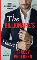 The Billionaire's Heart: Steamy Sensations Romance 0648790932 Book Cover