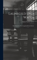 Launegild Und Wadia: Eine Studie Sus Dem Langobardischen Rechte 1018365397 Book Cover
