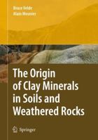 The Origin of Clay Minerals in Soils and Weathered Rocks 364209483X Book Cover