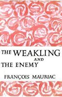 The Weakling and the Enemy 0374526494 Book Cover