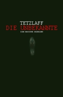 DIE UNBEKANNTE: Eine magische Erzählung (German Edition) 3000857761 Book Cover