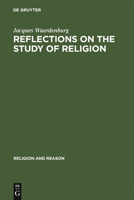 Reflections on the Study of Religion: Including an Essay on the Work of Gerardus Van Der Leeuw 902797604X Book Cover