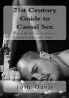 21st Century Guide to Casual Sex 1105851621 Book Cover