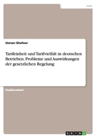 Tarifeinheit und Tarifvielfalt in deutschen Betrieben. Probleme und Auswirkungen der gesetzlichen Regelung 3668035873 Book Cover