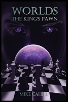 Worlds, The King’s Pawn B0C9W2FF4D Book Cover