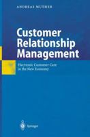 Customer Relationship Management: Electronic Customer Care in the New Economy 3540413774 Book Cover