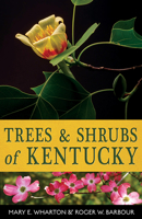 Trees & Shrubs of Kentucky (Kentucky Nature Studies) 0813195403 Book Cover