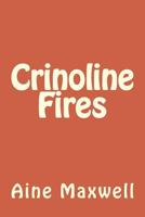 Crinoline Fires: Adele Varens 1530615178 Book Cover