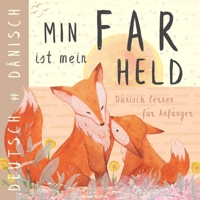 Min Far DÄNISCH lernen für Anfänger, Dänische Kinderbücher: Zweisprachiges DÄNISCH Deutsches Buch für Kinder (German Edition) B0DGRZLXGW Book Cover