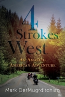 4 Strokes West: An Amazing American Adventure 1098373898 Book Cover