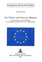 Zur Theorie Und Praxis Des Bluemens: Untersuchungen Zur Sprachaesthetik in Der Deutschen Literatur Des 13.-15. Jahrhunderts 3261018380 Book Cover