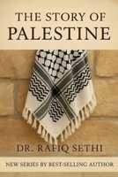 The Story of Palestine: History, Occupation, Resistance, and the Unfinished Fight for Freedom B0FD7YF38R Book Cover