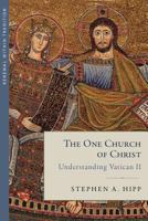 The One Church of Christ: Understanding Vatican II 194779292X Book Cover