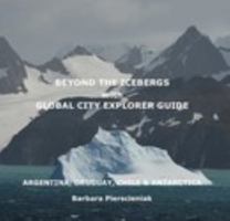 BEYOND THE ICEBERGS with GLOBAL CITY EXPLORER GUIDE B0DY757JQS Book Cover