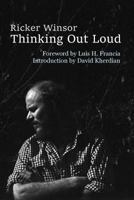 Thinking Out Loud: Essays by Ricker Winsor 1718617631 Book Cover