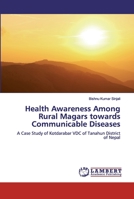 Health Awareness Among Rural Magars towards Communicable Diseases 620026872X Book Cover