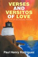 Verses and Versitos of Love: A Book of Bilingual Poems 1514433567 Book Cover