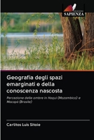 Geografia degli spazi emarginati e della conoscenza nascosta: Percezione delle ombre in Haqui (Mozambico) e Macapá (Brasile) (Italian Edition) 6202831693 Book Cover
