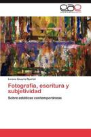 Fotografia, Escritura y Subjetividad 3848452766 Book Cover