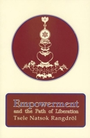 Empowerment and the Path of Liberation: Tsele Natsok Rangdrol 9627341150 Book Cover