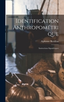 Identification Anthropom�trique: Instructions Signal�tiques (Classic Reprint) 1016501315 Book Cover