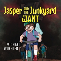 Jasper and the Junkyard Giant 1963883888 Book Cover