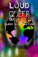Loud & Queer 23: Queer in My Culture Zine B0F5B3QQ92 Book Cover