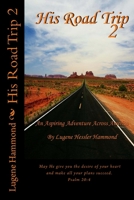 His Road Trip 2: An Aspiring Adventure Across America 0692932046 Book Cover