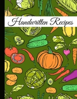Handwritten Recipes : Make Your Own Cookbook , Tasty Custom Cookbook , Cookbooks Personal 1656231409 Book Cover