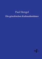 Die griechischen Kultusaltertümer (German Edition) 3737203954 Book Cover