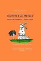 O Mundo é Um Moinho: Contos de Cavaquinho - Samba e MPB (Música & Literatura) (Portuguese Edition) 6501009359 Book Cover