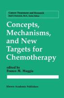 Concepts, Mechanisms, and New Targets for Chemotherapy 1461358299 Book Cover