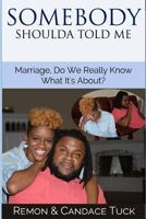 Somebody Shoulda Told Me 1329833341 Book Cover