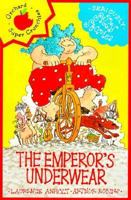 The Emperor's New Underwear (Seriously Silly Stories) 184121406X Book Cover