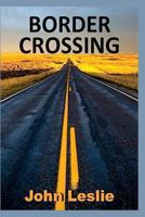 Border Crossing 1722128178 Book Cover