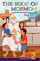 The Book of Mormon for Kids: Reading Level 2 1453803173 Book Cover