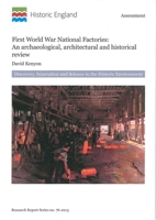 First World War National Factories: An Archaeological, Architectural and Historical Review 1848023685 Book Cover