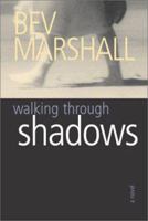 Walking Through Shadows: A Novel 1931561052 Book Cover